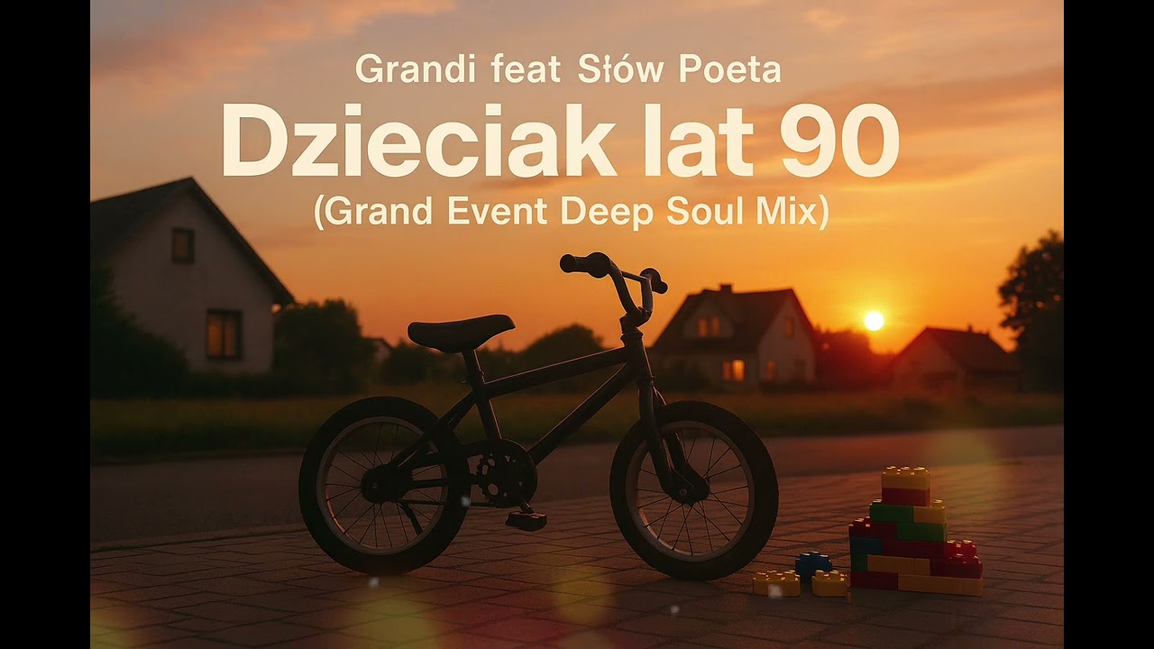 Grandi feat Słów Poeta - Dzieciak Lat 90 (Grand Event Deep Soul Mix) 