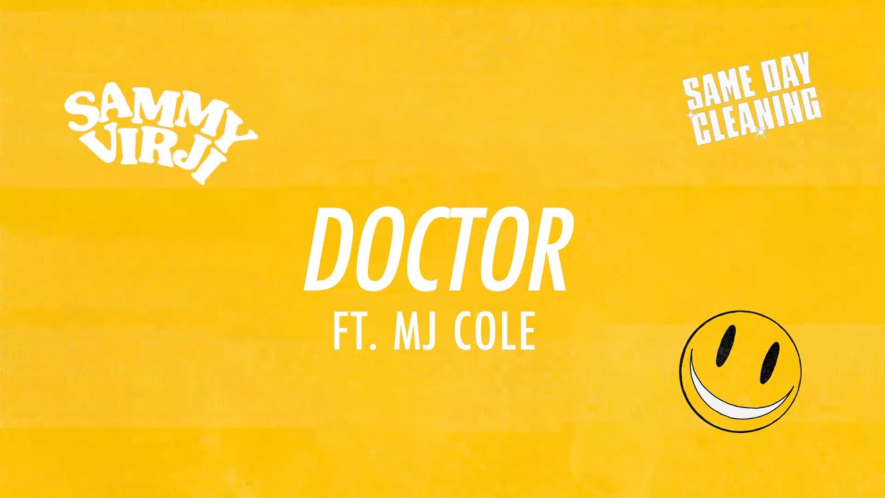 Sammy Virji x MJ Cole - Doctor (Lyric Video)
