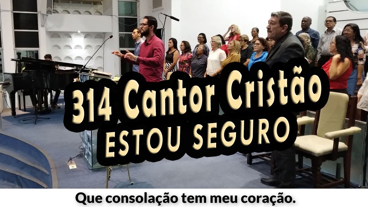 (314 Cantor Cristão) ESTOU SEGURO - PIBCORD -  com Letra