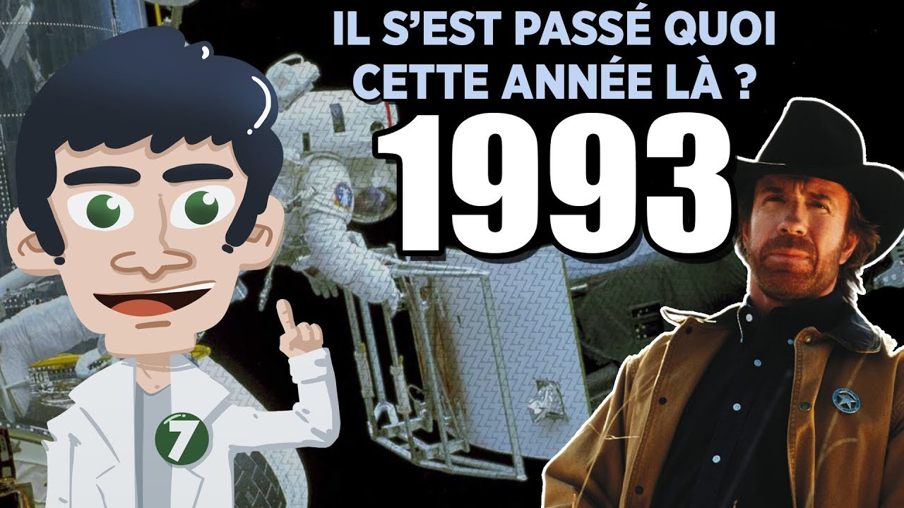 1993 - Il s'est passé quoi 7 année là ?