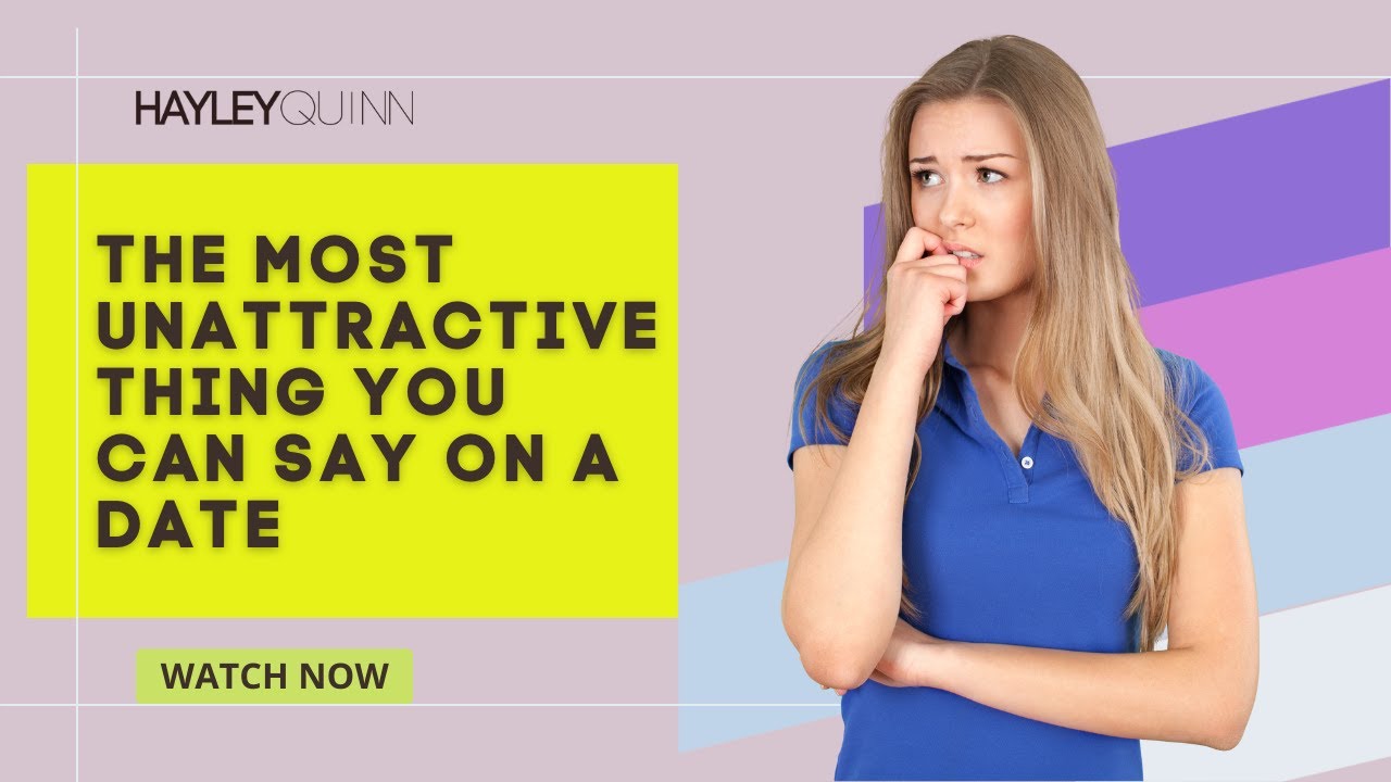 The Most Unattractive Quality You Can Reveal On The Date