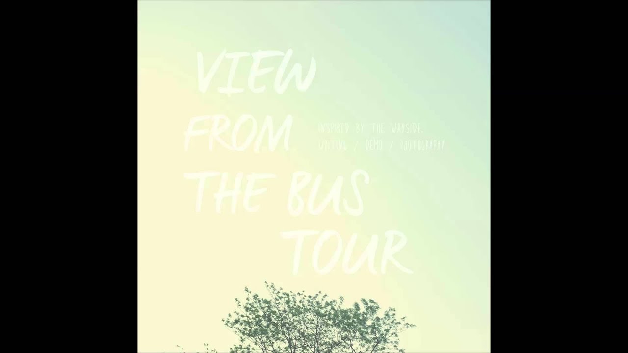 View From The Bus Tour - สุดท้ายให้กระดาษฉันแผ่นเดียว