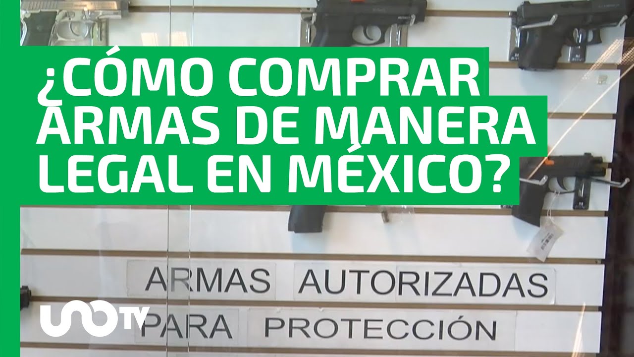 ¿Cómo comprar un arma de manera legal en México?