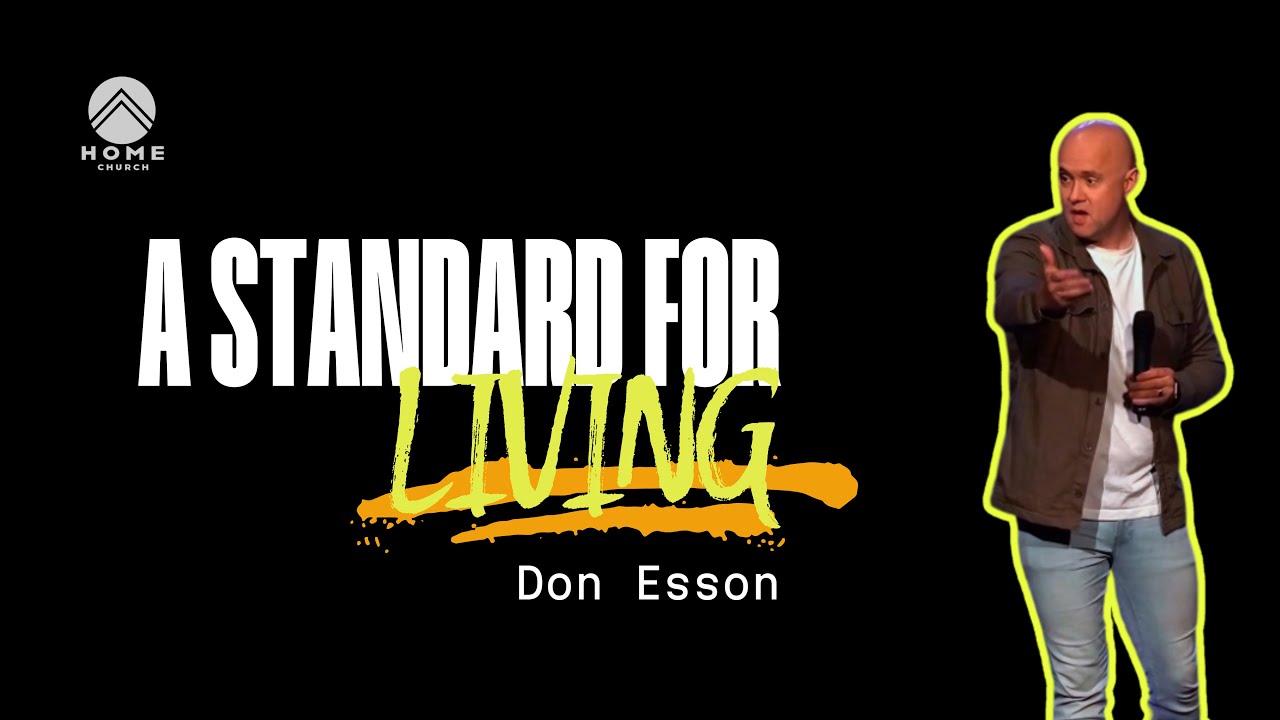 A Standard For Living | Don Esson | Sunday Service | Home Church Scotland