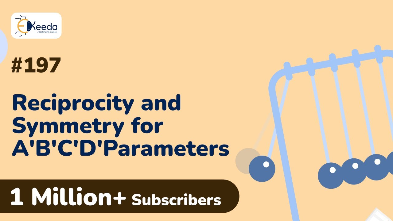 Condition For Symmetry and Reciprocity For A'B'C'D' Parameters | Two Port Network Analysis in EXTC