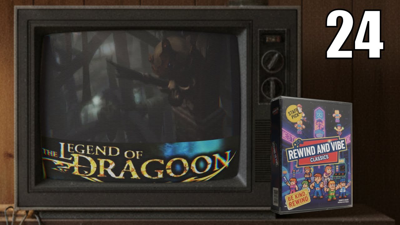The Legend of Dragoon - Episode 24 - Rewind and Vibe Classics  