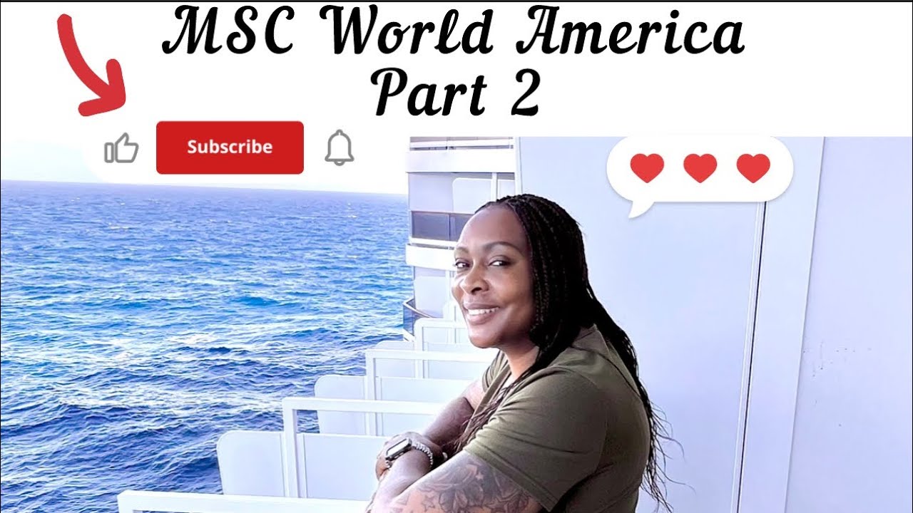 Part 2 - MSC World America Cruise!
