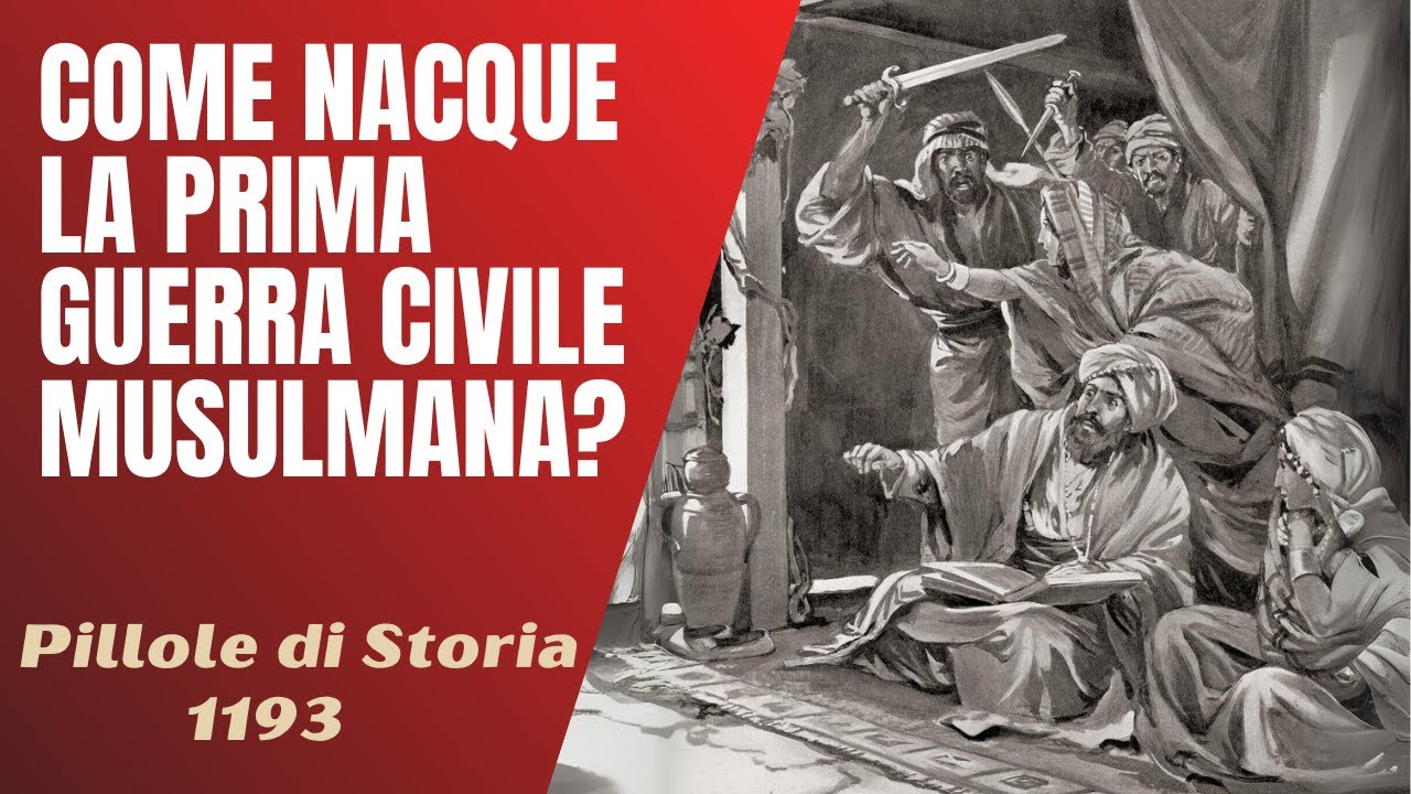 1193- Come nacque la prima guerra civile araba? La Guerra della Fitna [Pillole di Storia]
