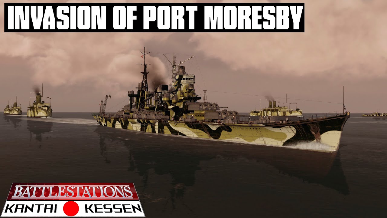 Invasion Of Port Moresby | Battlestations Kantai Kessen Mod 2024
