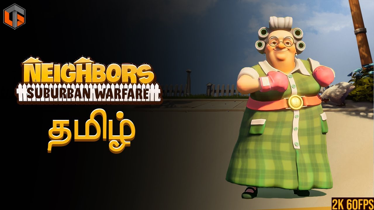 தகராறு NEIGHBORS SUBURBAN WARFARE Fun Game Live Tamil Gaming
