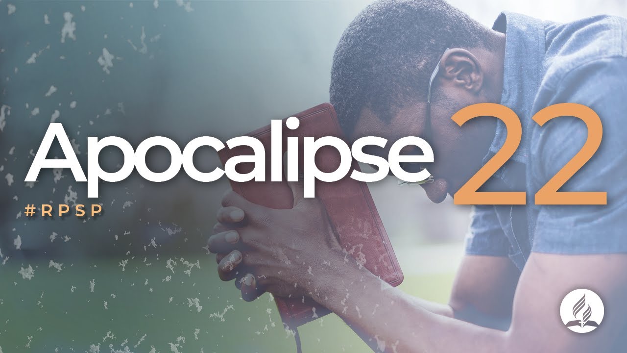 Apocalipse 22 - Reavivados Por Sua Palavra | #RPSP