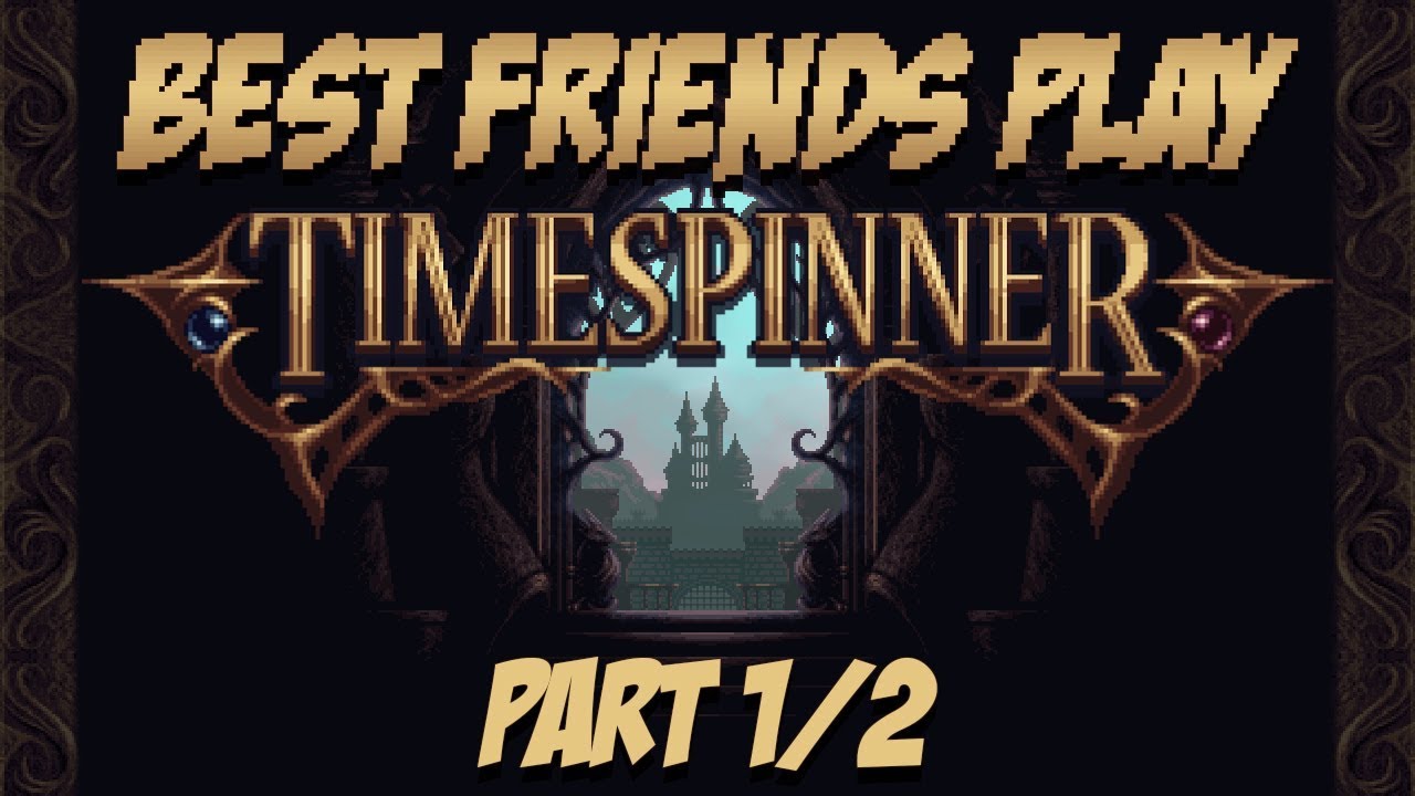 Best Friends Play Timespinner (Part 1/2)