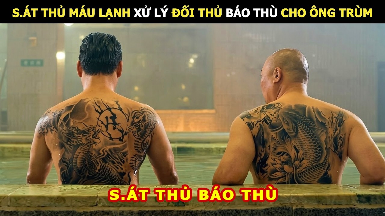 S.át Thủ Máu Lạnh Xử Lý Đối Thủ Báo Thù Cho Đại Ca | Review Phim Lẻ Hay