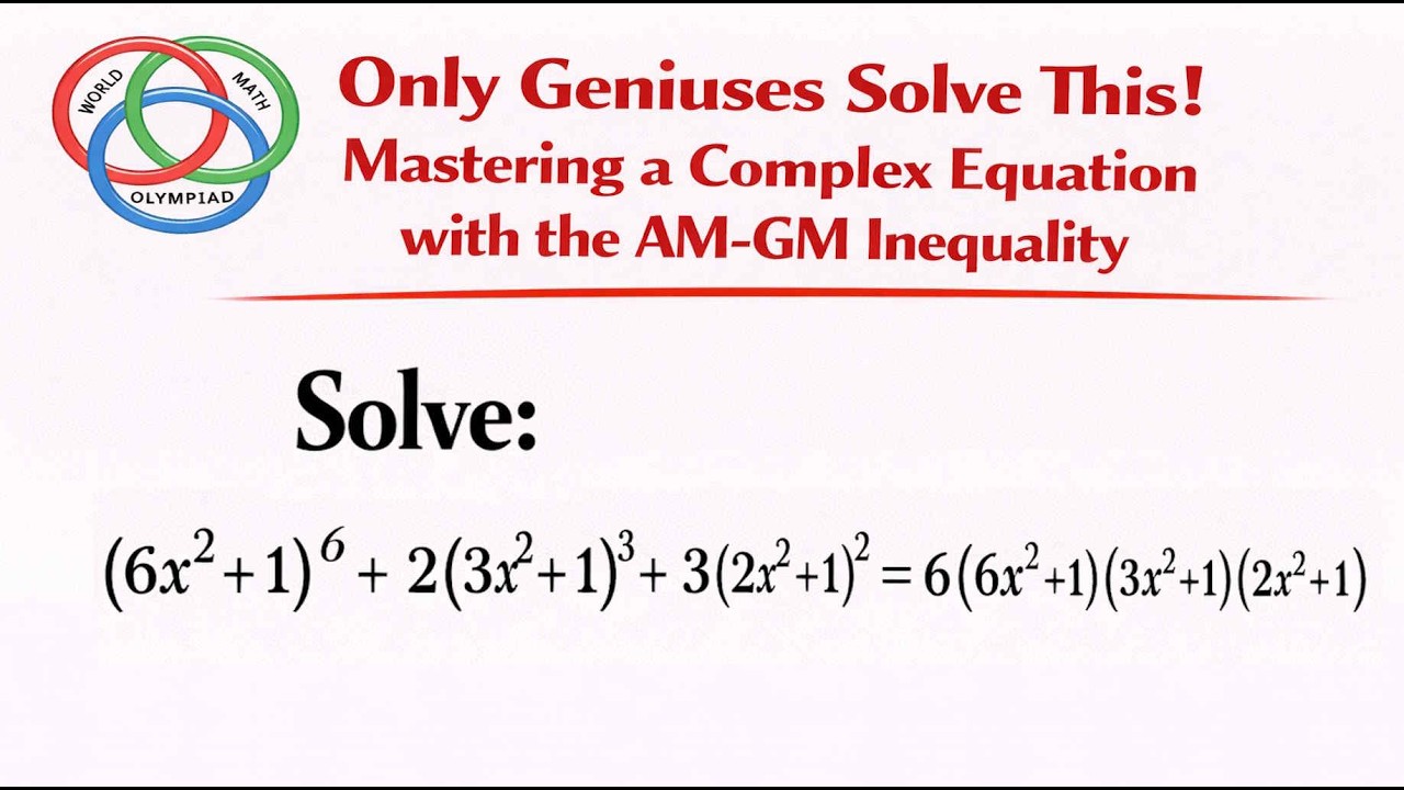 Only Geniuses Solve This! [ Mastering a Complex Equation with the AM GM Inequality