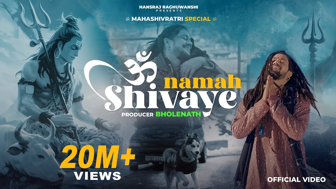 Om Namah Shivaye | Hansraj Raghuwanshi | Official Video | Mahashivratri Special Shiv Bhajan 2025