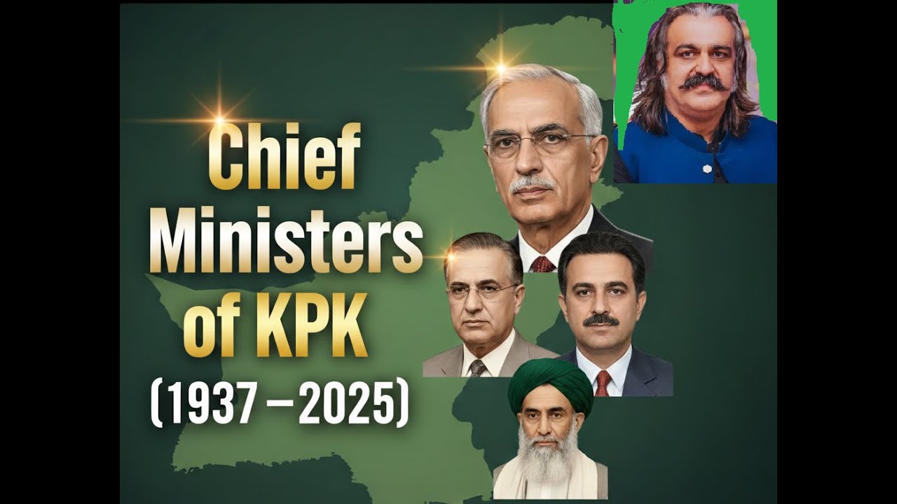 List of Chief Ministers of Khyber Pakhtunkhwa (1937–2025) | Complete History