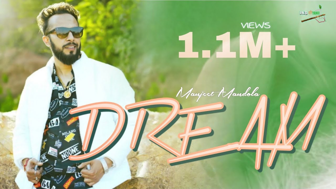 DREAM (Video) Manjeet Mandola || Kunal & Bebo Das|Amit Soni| New Hindi Song 2023 | New Haryanvi Song