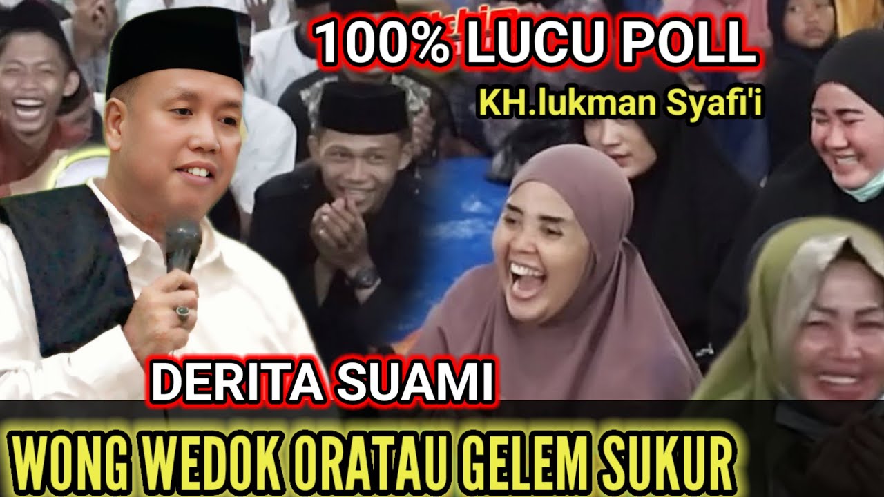 🔴 SEPESIAL PALING LUCU.KH.LUKMAN SYAFI'I 