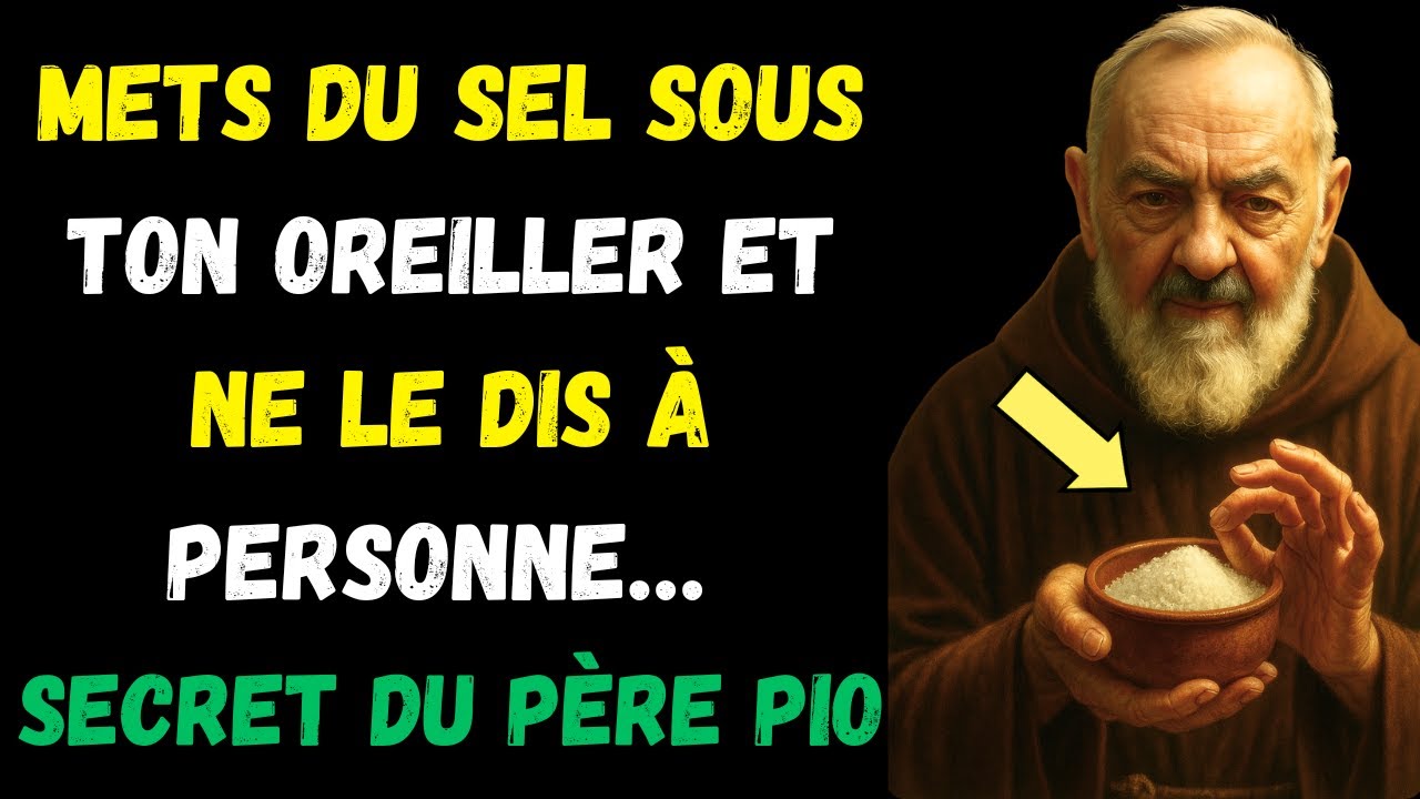 ADIEU DETTES ! Mets du SEL sous ton oreiller et tes PROBLÈMES d’ARGENT prendront fin – PÈRE PIO