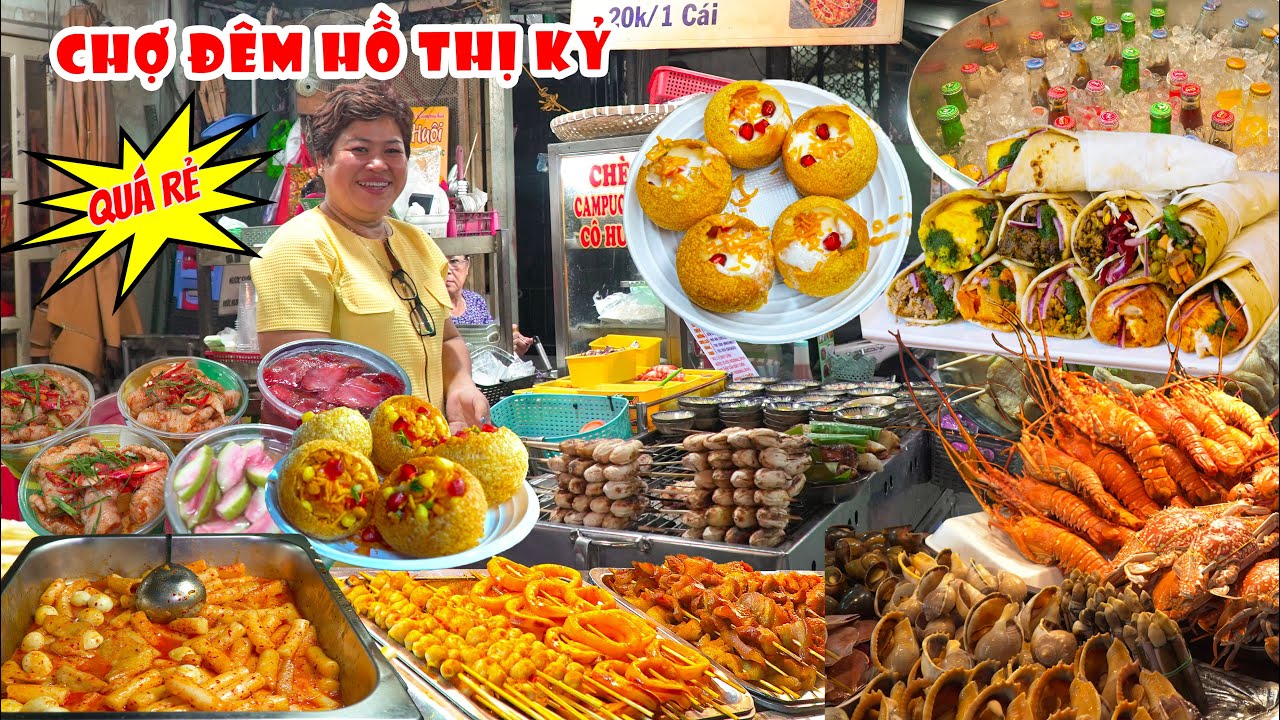 Khám Phá Chợ Đêm Hồ Thị Kỷ Thiên Đường Ẩm Thực Lớn Nhất Sài Gòn Toàn Món Ngon Lạ