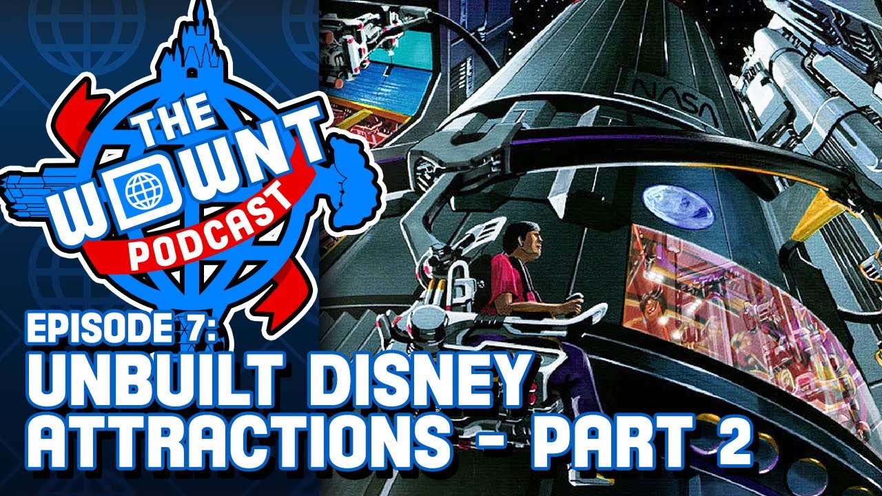 Unbuilt Disney Attractions Part 2 - The WDW News Today Podcast - Episode 7