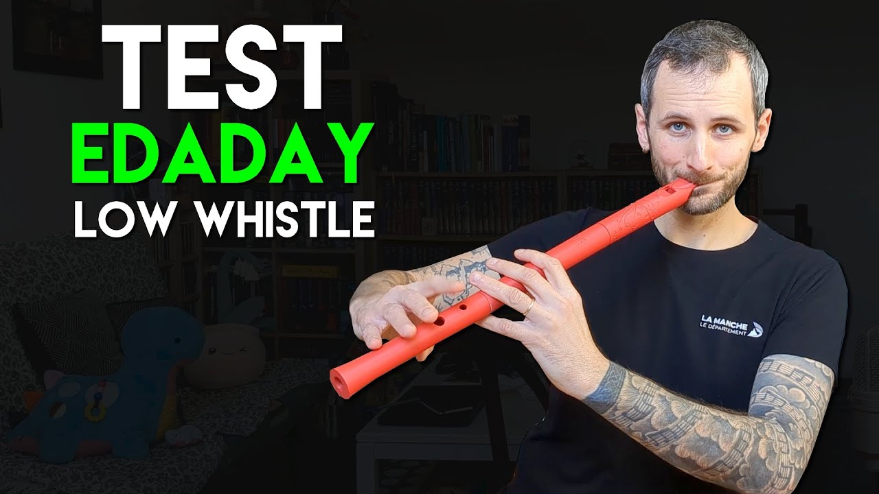 TEST Low whistle Edaday imprimé en 3D