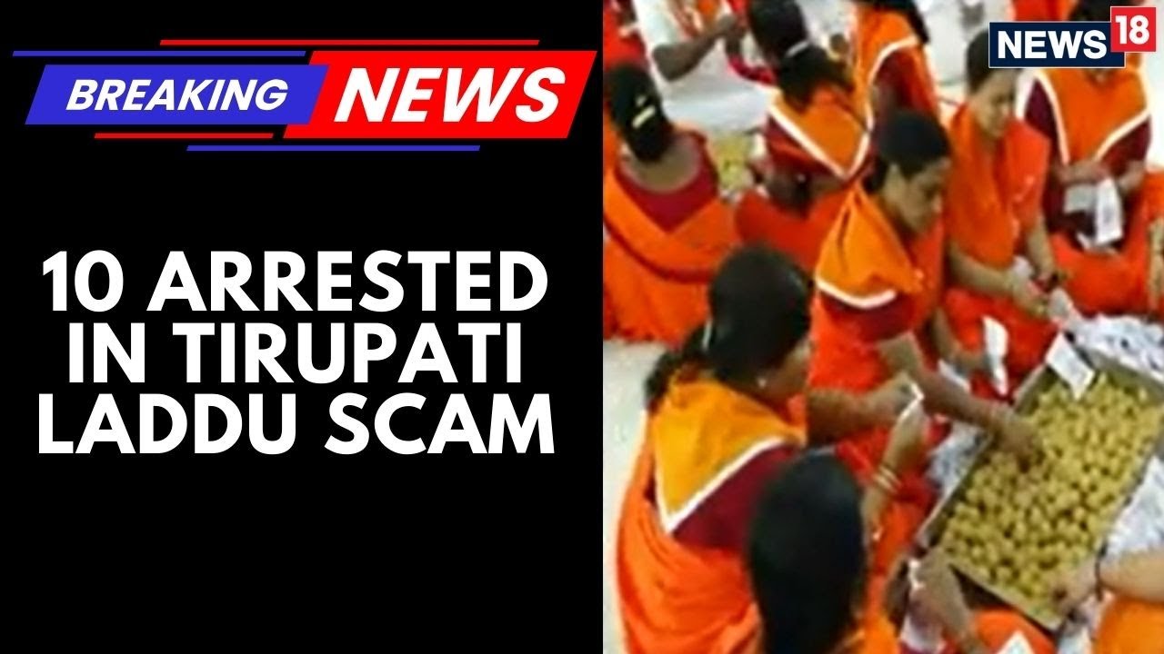 S.I.T Probe Into Adulteration Of Ghee Concludes In Tirupati Prasadam Scam | News18