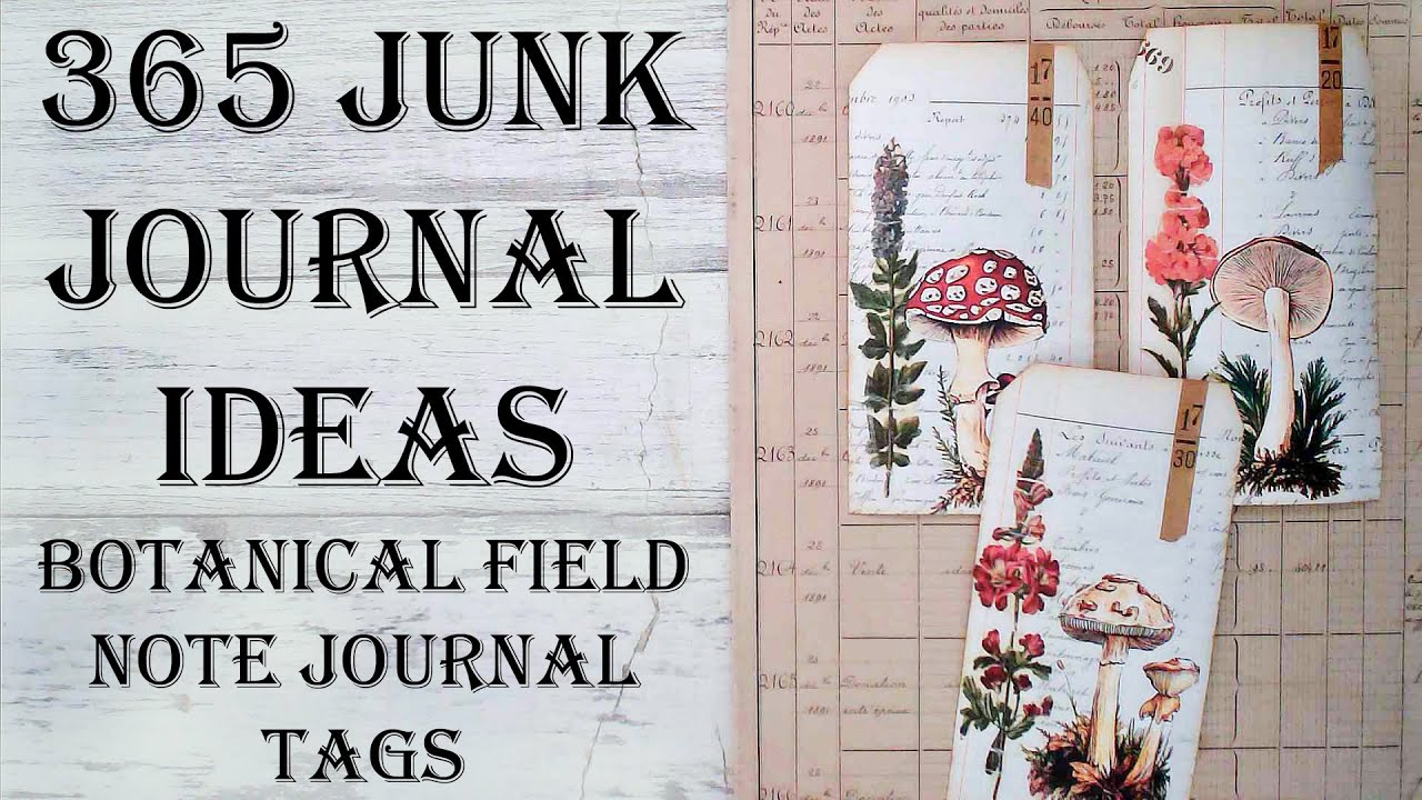 Day 138 of 365 Days of Junk Journal Ideas - How To Make Botanical Field Note Tags Mixed Media Art