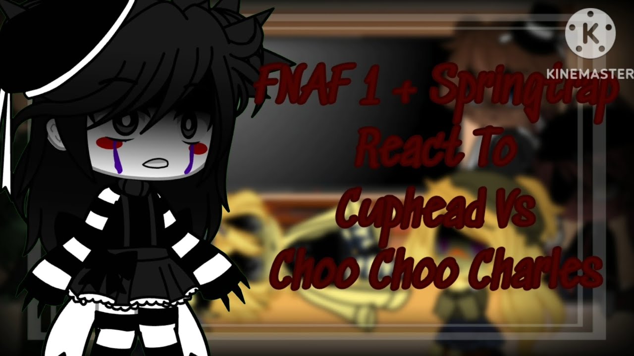 FNAF 1 + Marionette & Springtrap React To Cuphead Vs Choo Choo Charles || Gacha Club