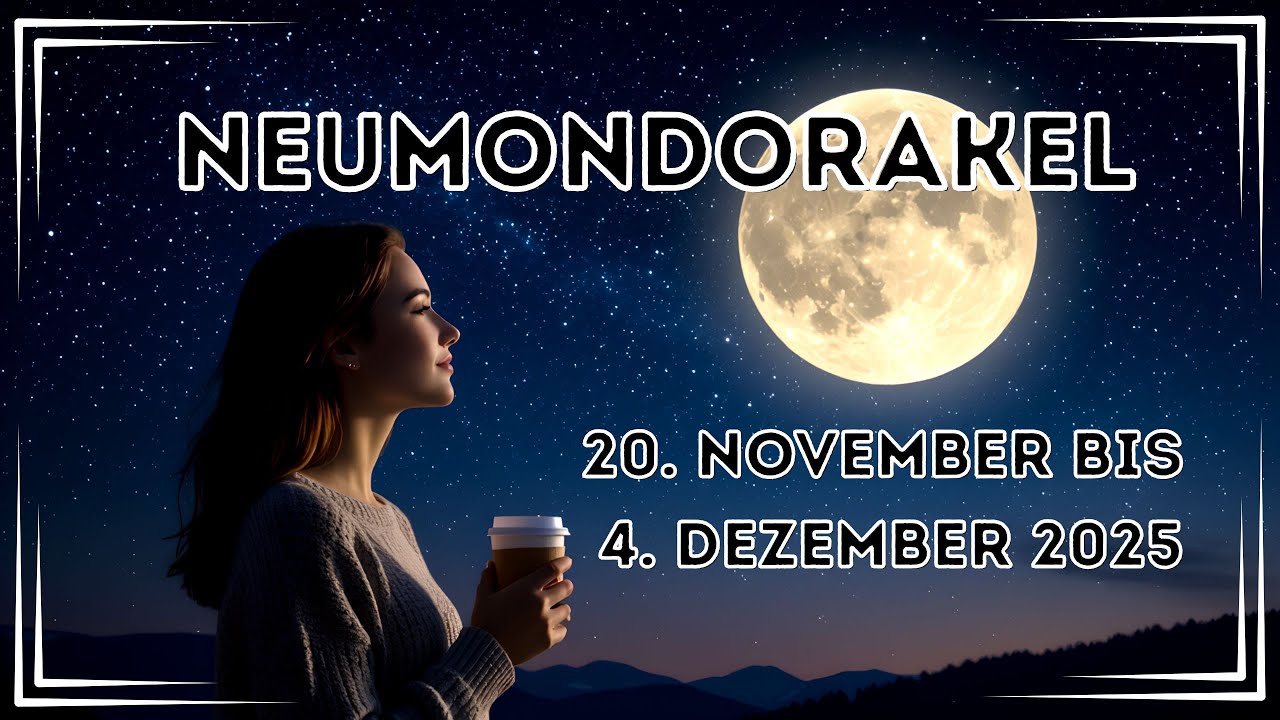 Neumondorakel 20. November bis 4. Dezember 2025