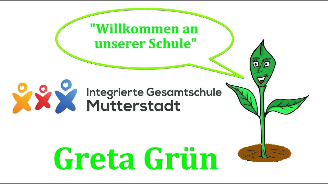 Willkommen an unserer Schule Greta Grün