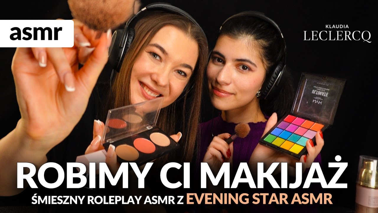 ROBIMY CI MAKIJAŻ ASMR po polsku ŚMIESZNY ROLEPLAY Z EVENING STAR ASMR