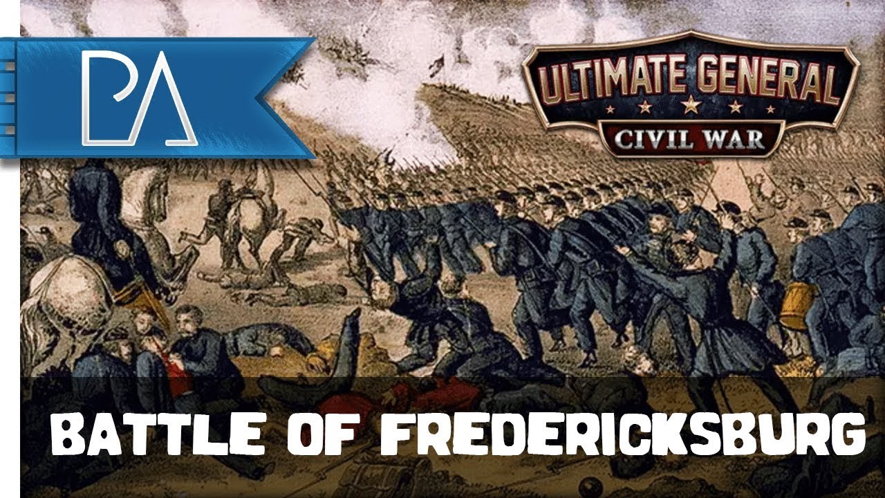 BATTLE OF FREDERICKSBURG - Ultimate General: Civil War Gameplay