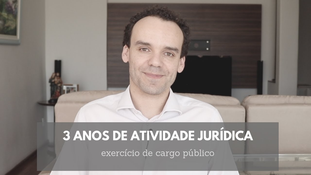 3 anos de atividade jurídica: cargo público