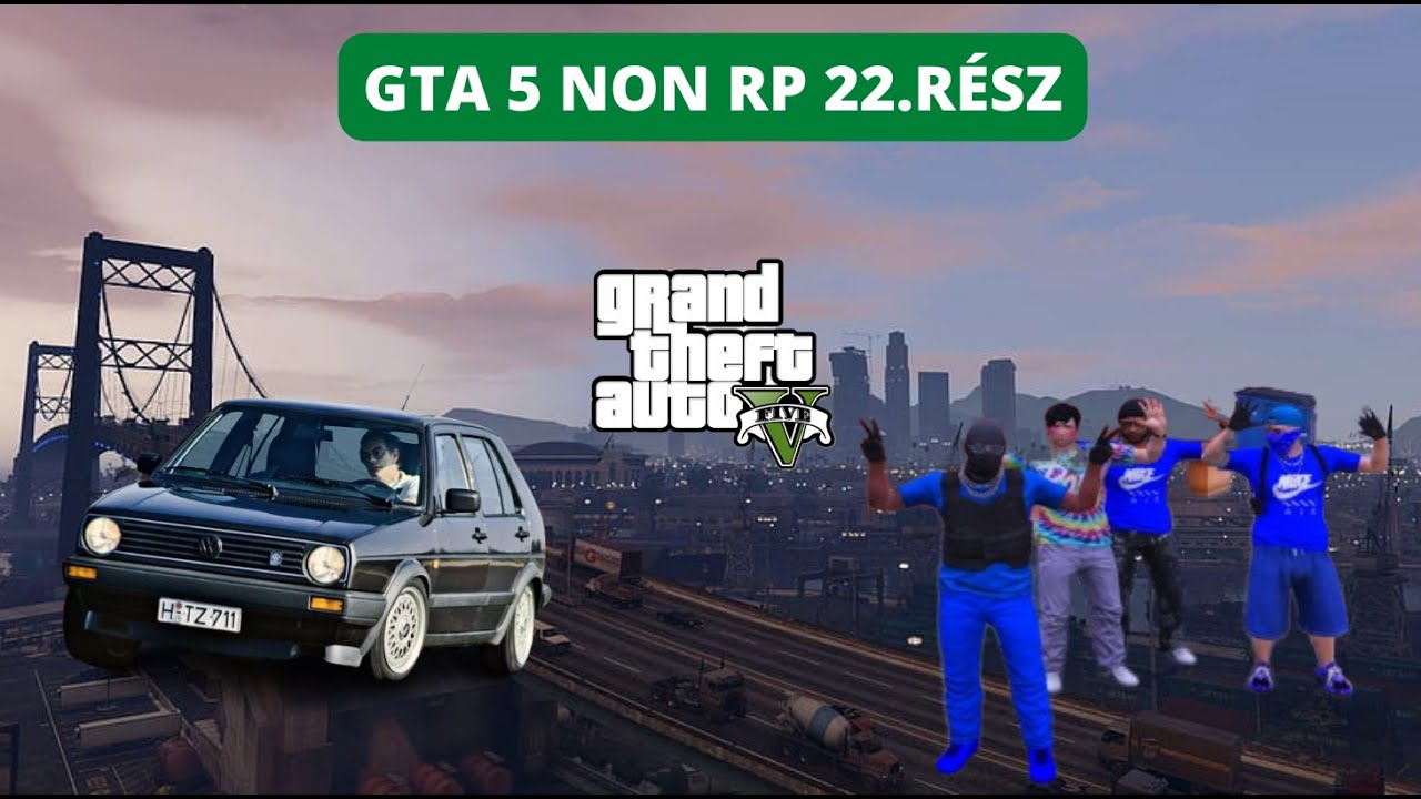 Gta 5 Non RP! Magyar szerver 22. rész. Közös kép nézőkkel.