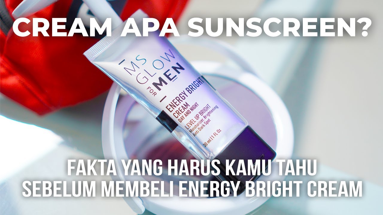 ENERGY BRIGHT CREAM MS GLOW MEN | CREAM APA SUNSCREEN?