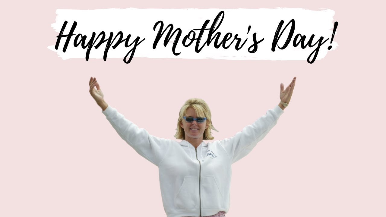 HAPPY MOTHER'S DAY!! *we have the best mom EVER*