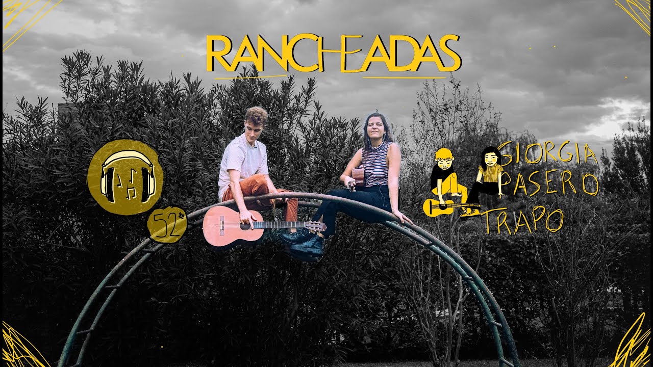 RANCHEADAS ◾ GIORGIA PASERO y TRAPO #52