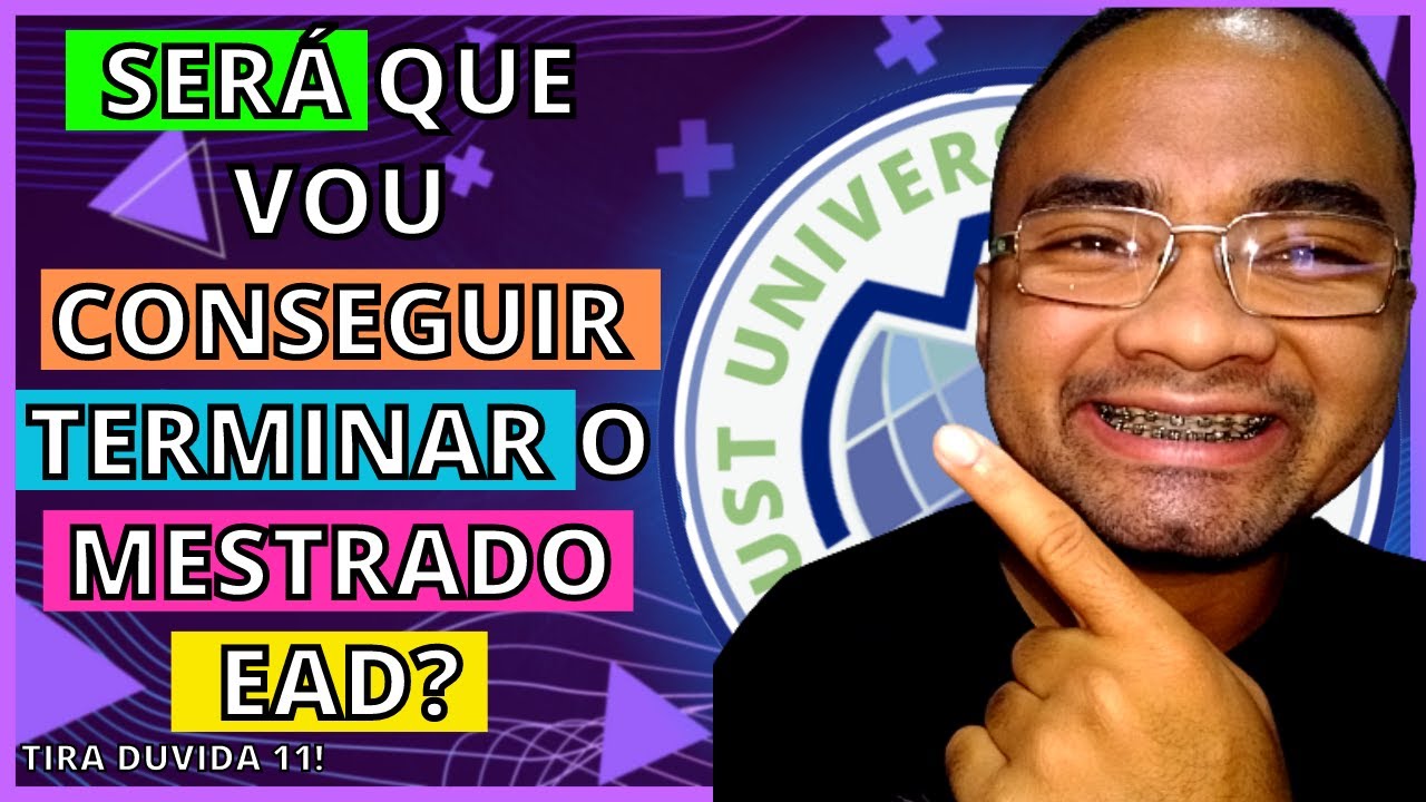 Mestrado ONLINE? Mestrado EAD? Must UNIVERSITY? SERÁ Que VOU CONSEGUIR TERMINAR o MESTRADO EAD?