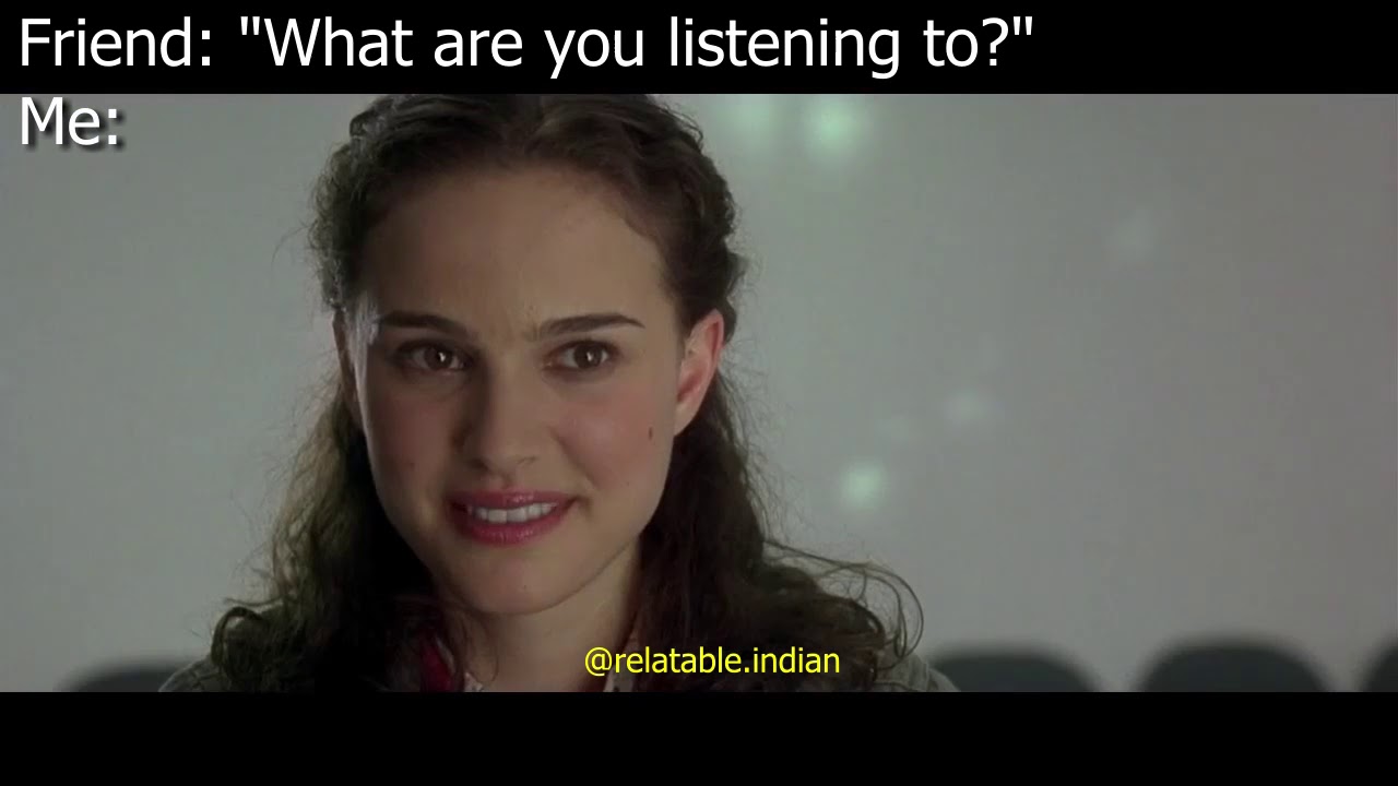 What Are You Listening To? Relatable Indian