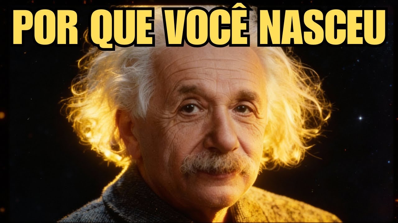 Einstein: 'Finalmente Entendi Por Que Nascemos'