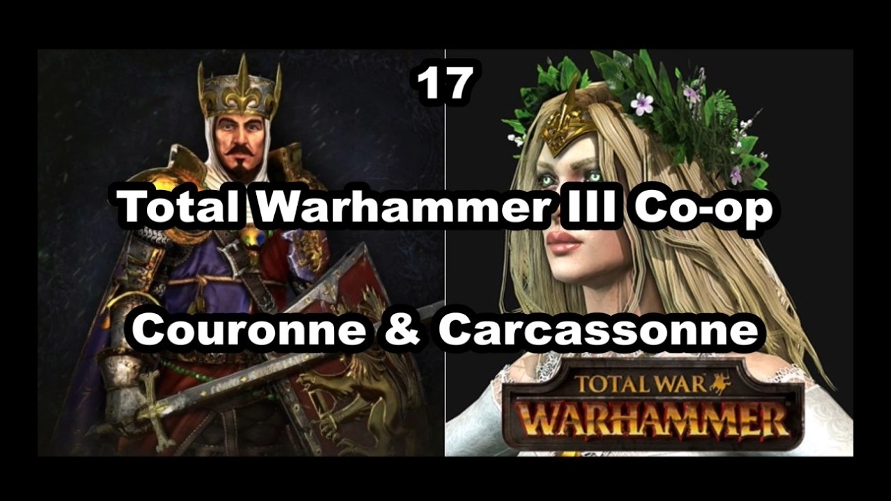 Immortal Empires Co-op Campaign - Couronne & Carcassone - Part #17