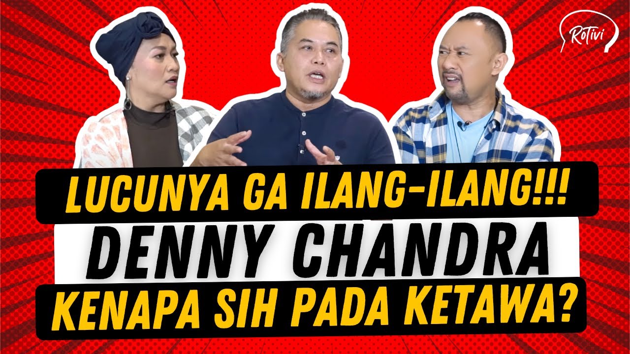 LEGENDA HIDUP KOMEDI INDONESIA DENNY CHANDRA‼️ LUCU BANGET‼️JANGAN DITONTON MENDINGAN DEH.....