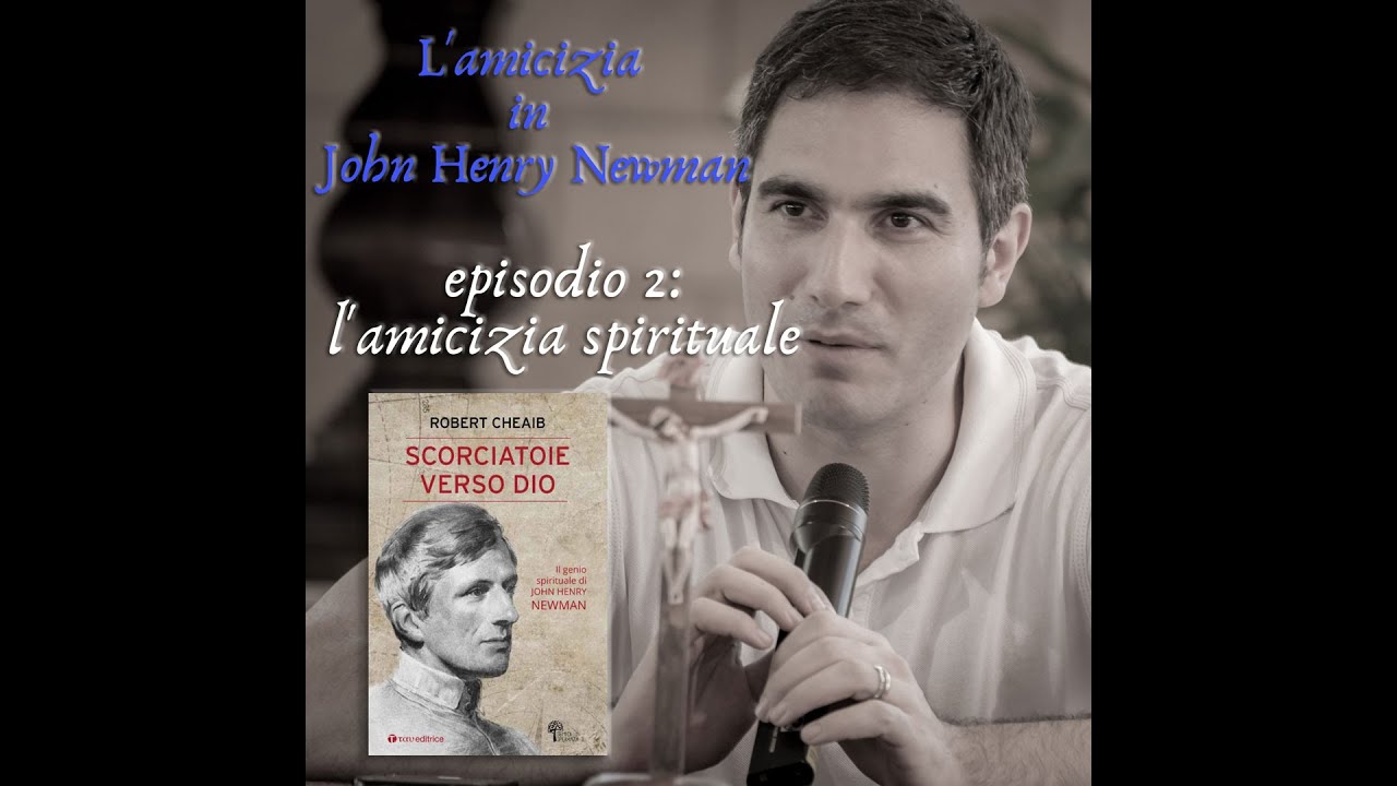 L'amicizia spirituale in John Henry Newman