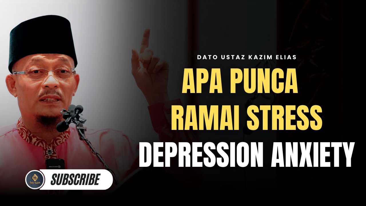 Ramai Stres, Hutang & Depression  Apakah Puncanya - Dato Ustaz Kazim Elias