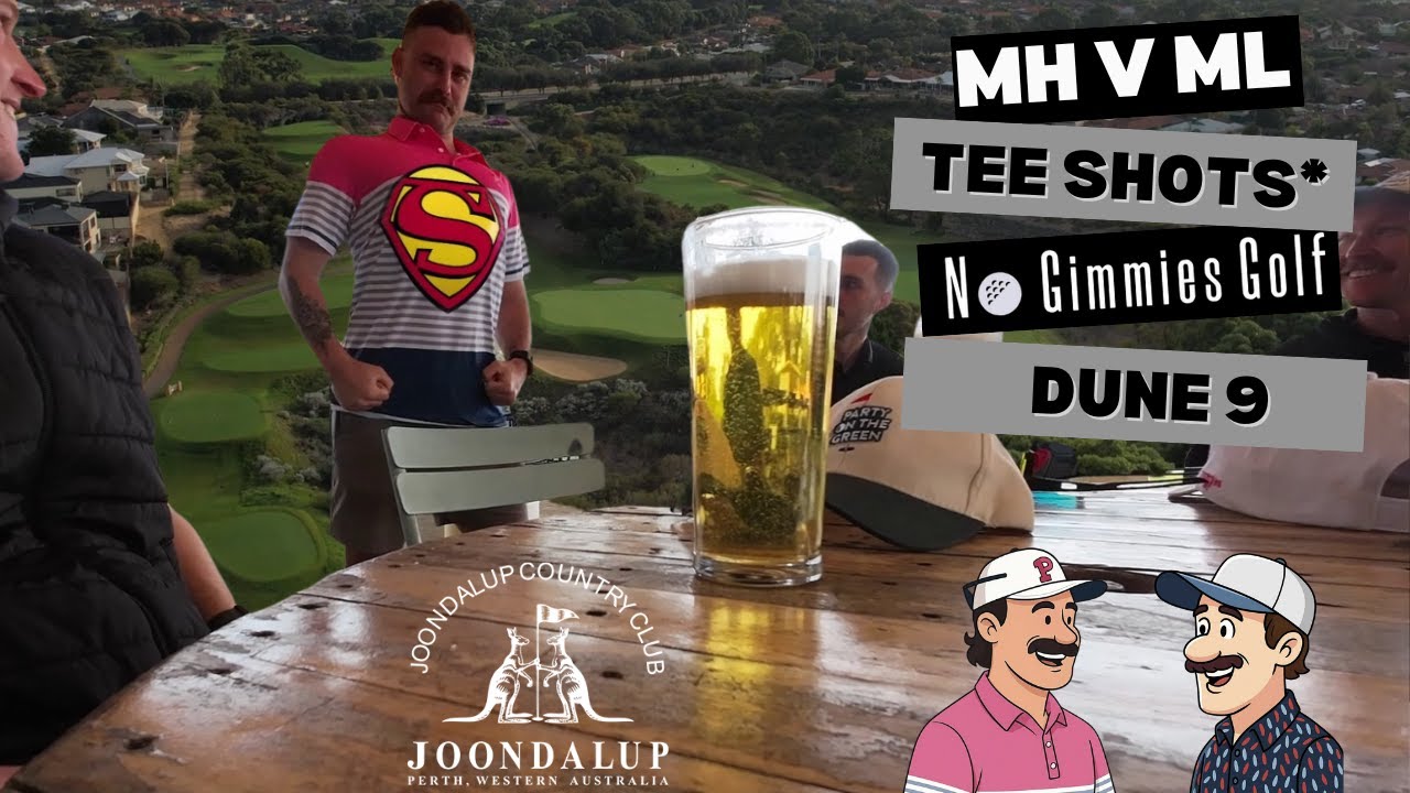 Can Mardy unleash his inner Chopper on his Birthday? Joondalup Resort Golf Course Dune