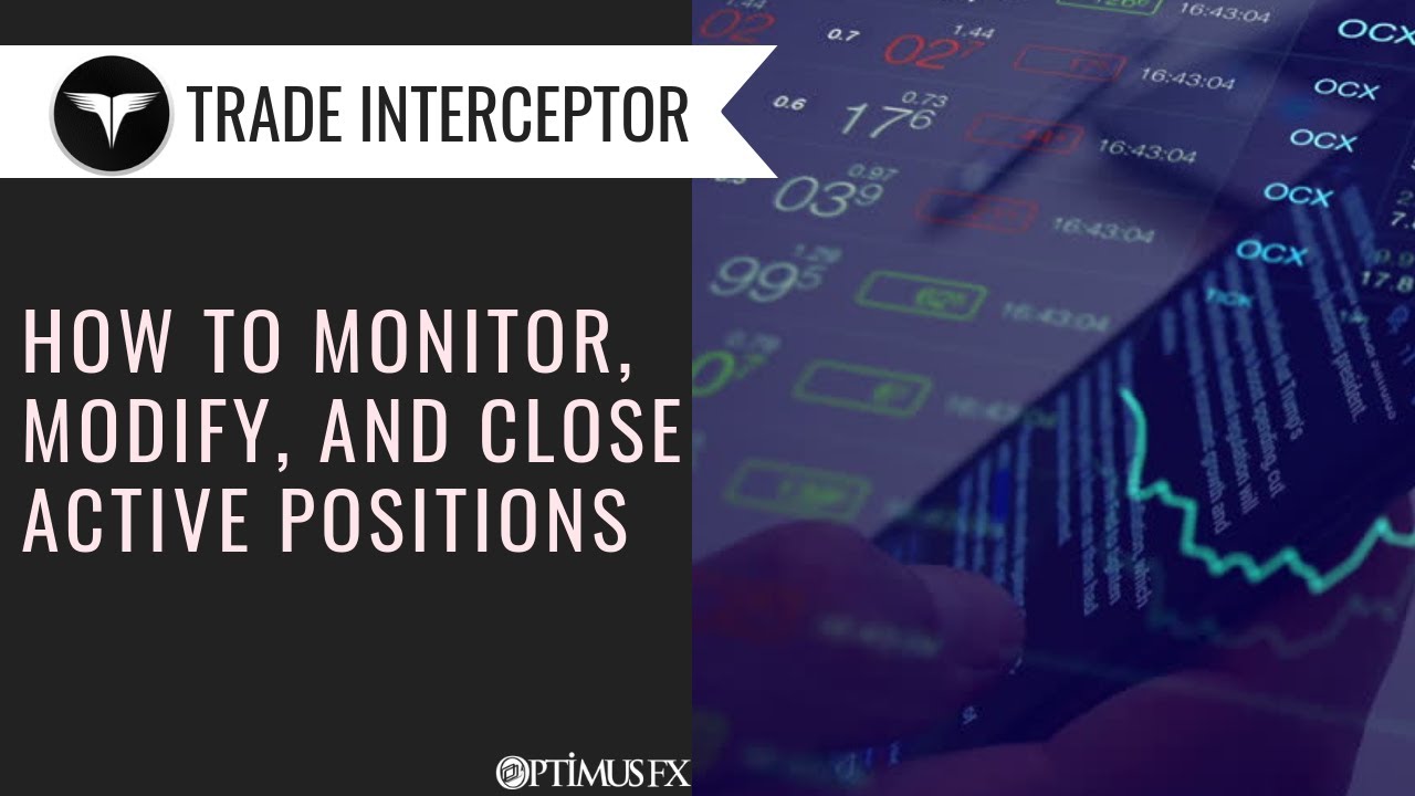 Trade Interceptor Mobile - How to Monitor, Modify, and Close Active Positions