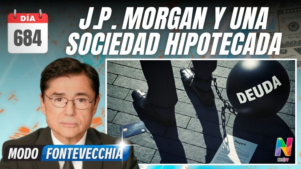 Argentina, el JP Morgan y la deuda que condiciona generaciones | Jorge Fontevecchia