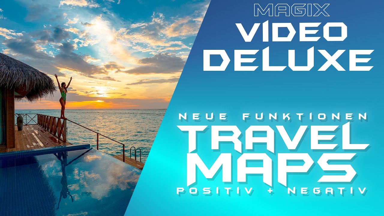 Travel Maps update / neue Funktionen - MAGIX VIDEO DELUXE 2022 - Tutorial Deutsch Anfänger Guide