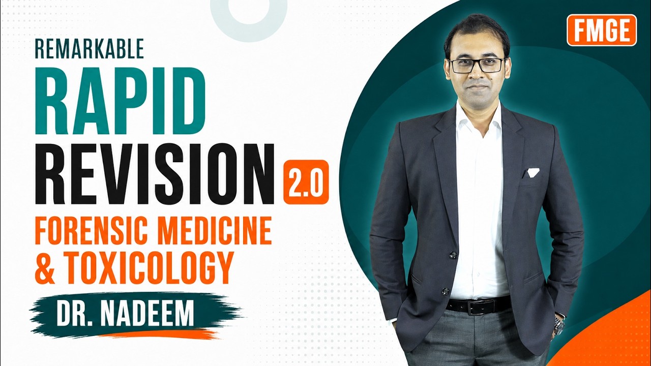 Remarkable Rapid Revision 2.0 —Forensic Medicine & Toxicology Dr Nadeem | FMGEJan26 (𝗘𝗱𝗶𝘁𝗲𝗱 𝗩𝗲𝗿𝘀𝗶𝗼𝗻)